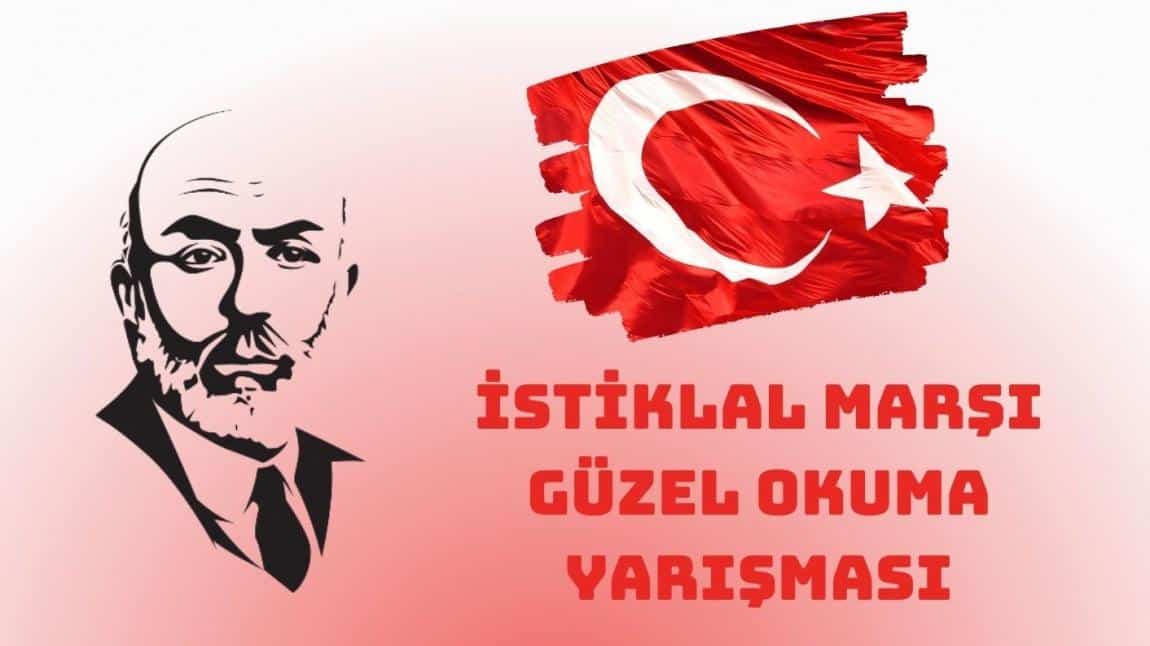 OKULUMUZDA İSTİKLAL MARŞINI GÜZEL OKUMA YARIŞMASI YAPILDI